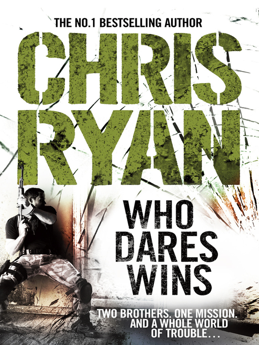 Title details for Who Dares Wins by Chris Ryan - Available